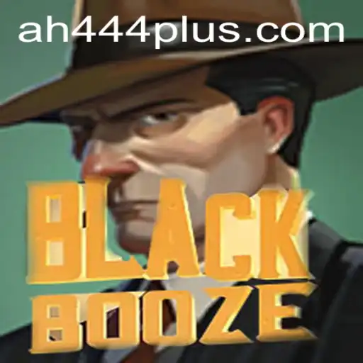 The Intriguing World of BlackBooze: A New Era of Strategic Gaming with AH 444