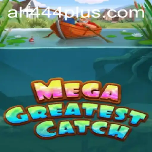 MegaGreatestCatch - The Ultimate Interactive Adventure