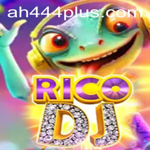 RicoDJ: The Dynamic World of AH 444